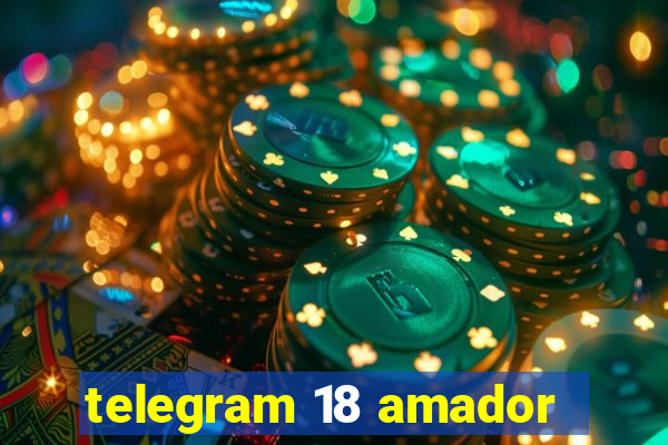 telegram 18 amador