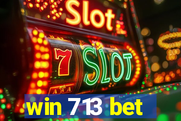 win 713 bet