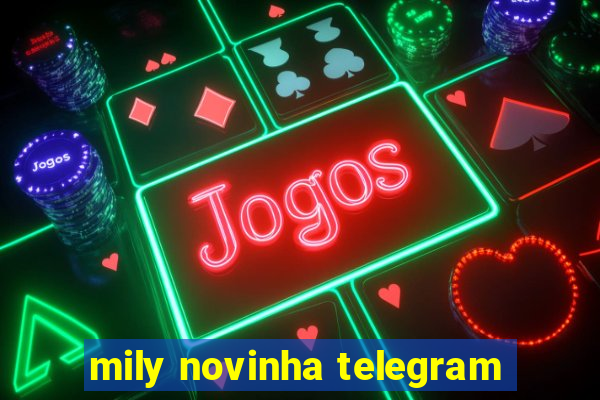 mily novinha telegram