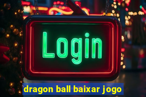 dragon ball baixar jogo