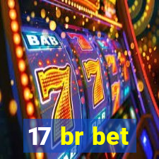 17 br bet