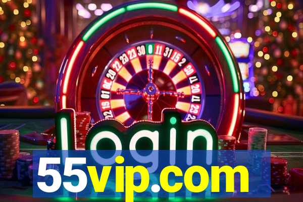 55vip.com