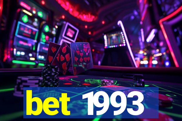 bet 1993