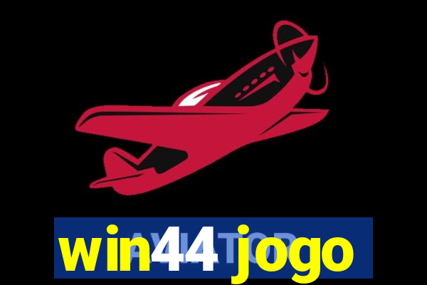 win44 jogo