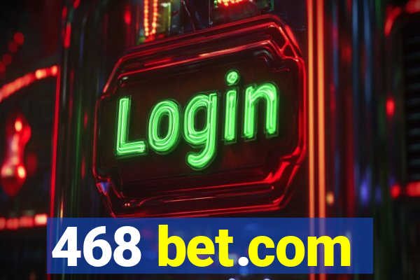 468 bet.com