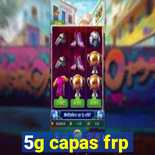 5g capas frp