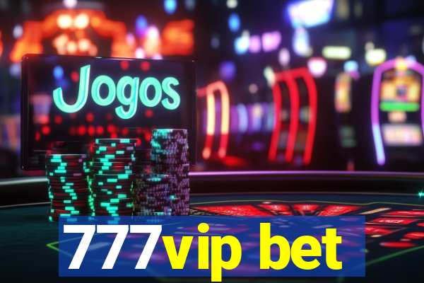 777vip bet