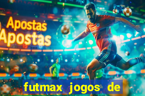 futmax jogos de hoje ao vivo