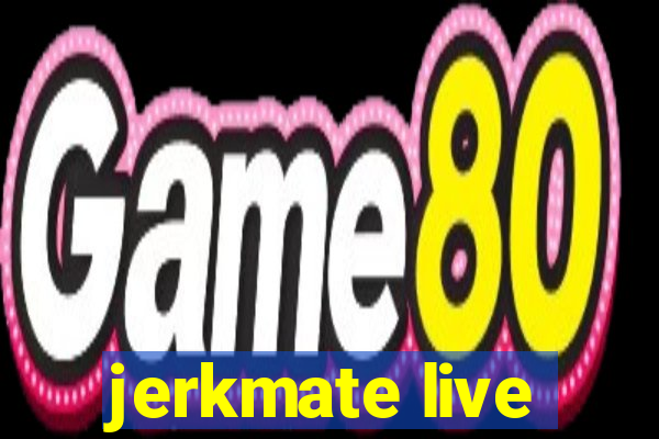 jerkmate live