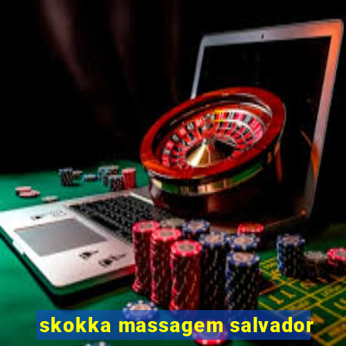 skokka massagem salvador