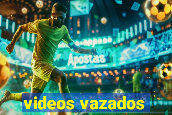 videos vazados