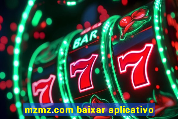 mzmz.com baixar aplicativo