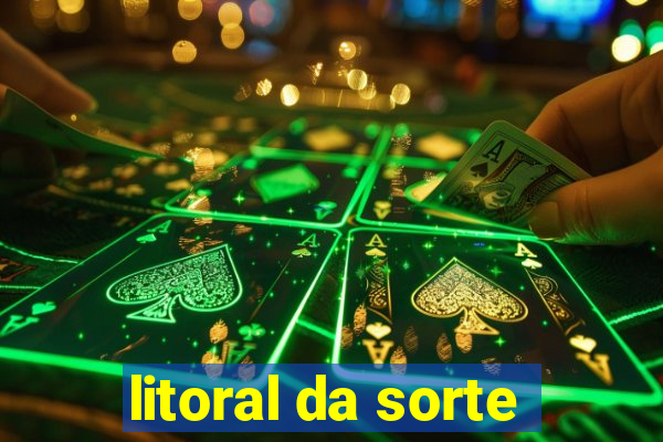 litoral da sorte