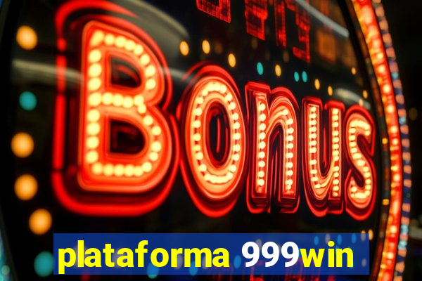 plataforma 999win