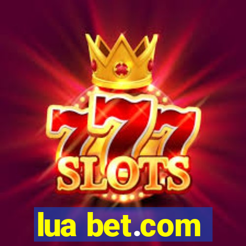 lua bet.com