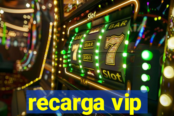 recarga vip