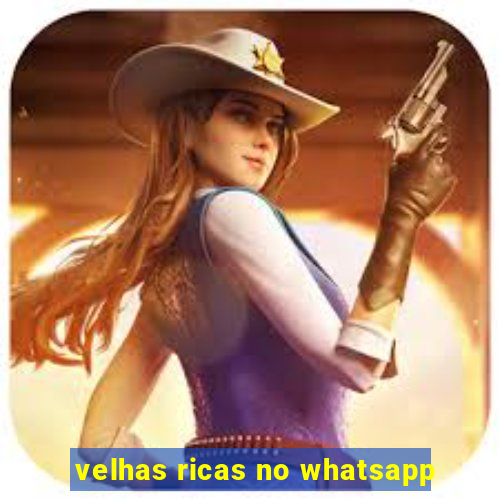 velhas ricas no whatsapp