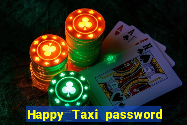 Happy Taxi password road 96 road 96 happy taxi security