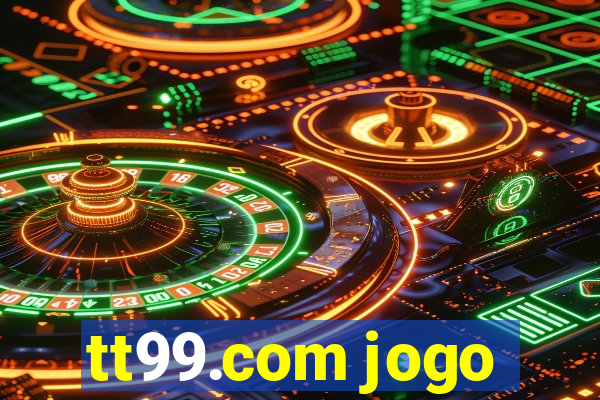 tt99.com jogo