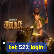 bet 522 login