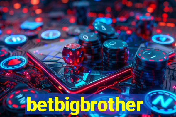 betbigbrother