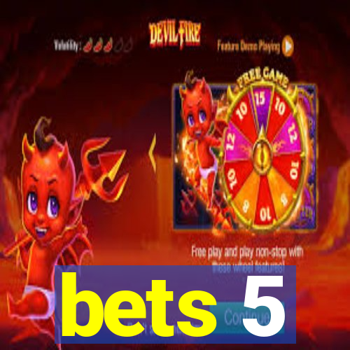 bets 5