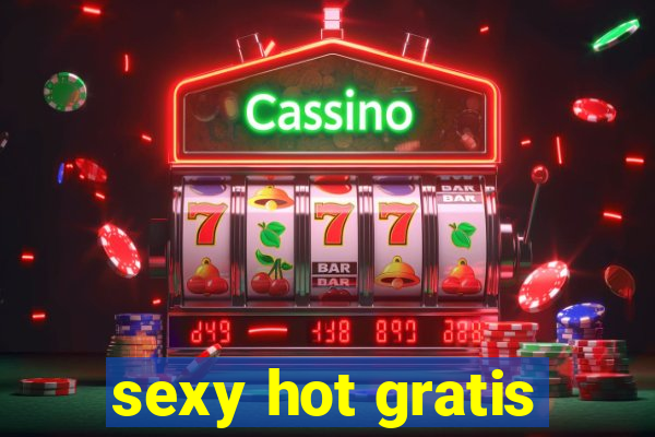 sexy hot gratis