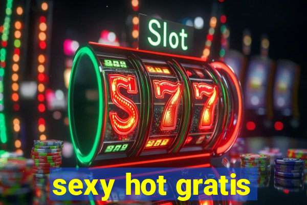 sexy hot gratis