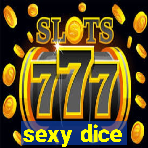 sexy dice