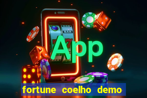 fortune coelho demo grátis dinheiro infinito