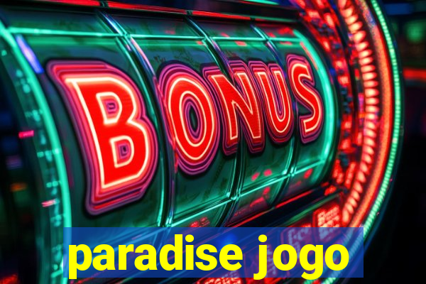 paradise jogo