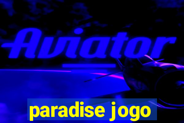 paradise jogo