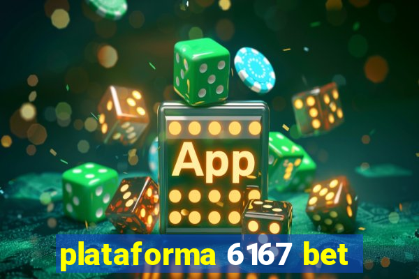 plataforma 6167 bet