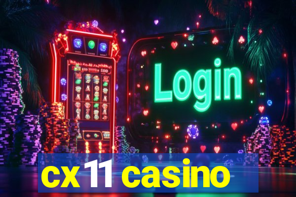 cx11 casino