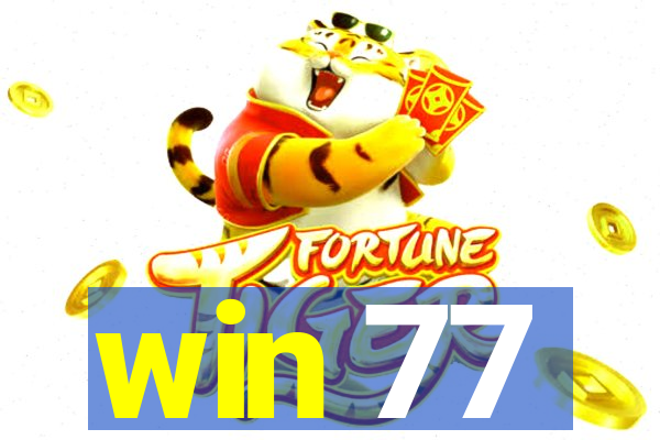 win 77