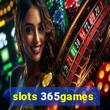 slots 365games