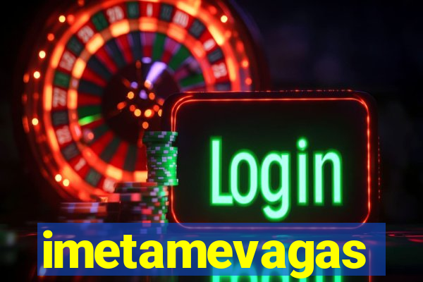 imetamevagas