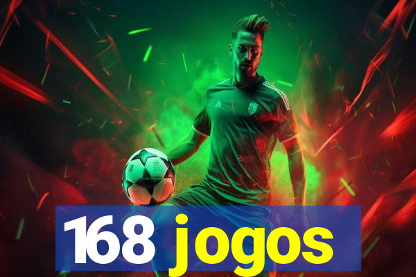 168 jogos