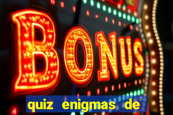 quiz enigmas de detetive enigmas de detetive com resposta