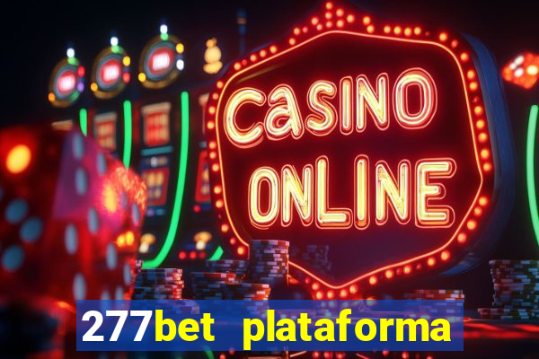 277bet plataforma de jogos