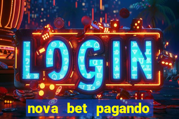 nova bet pagando no cadastro