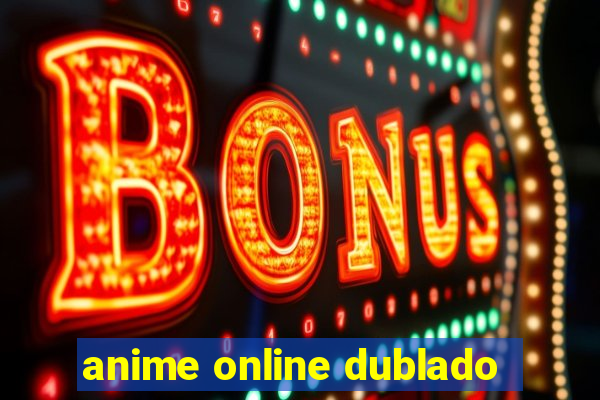 anime online dublado