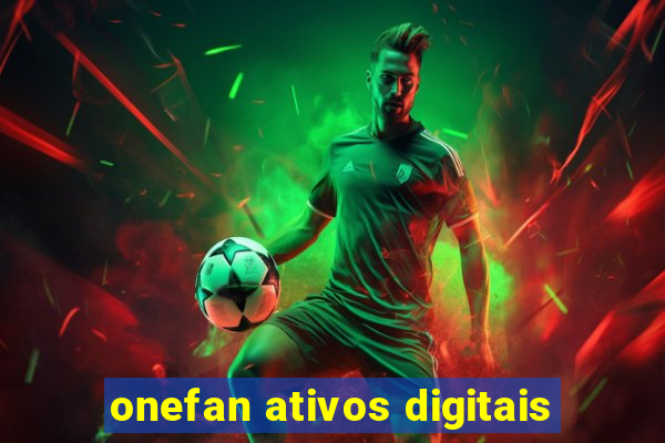 onefan ativos digitais