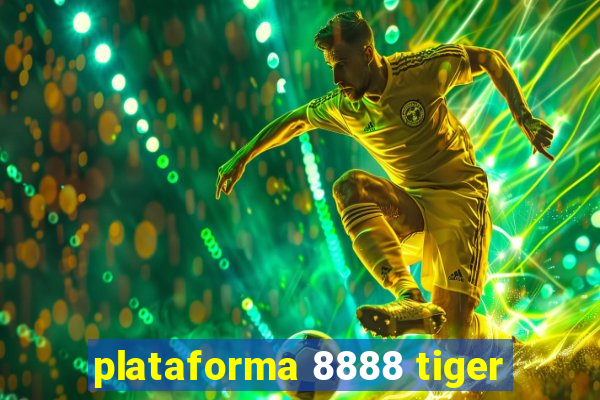 plataforma 8888 tiger