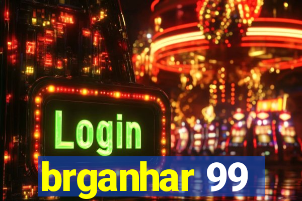 brganhar 99