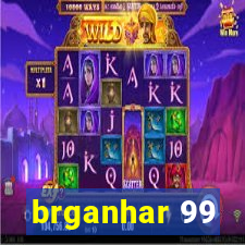 brganhar 99