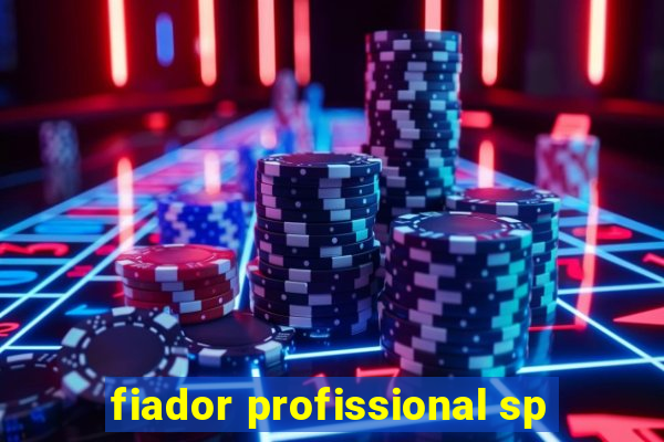 fiador profissional sp