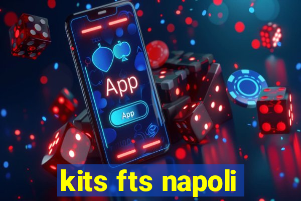 kits fts napoli