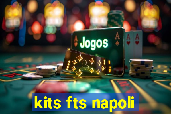 kits fts napoli