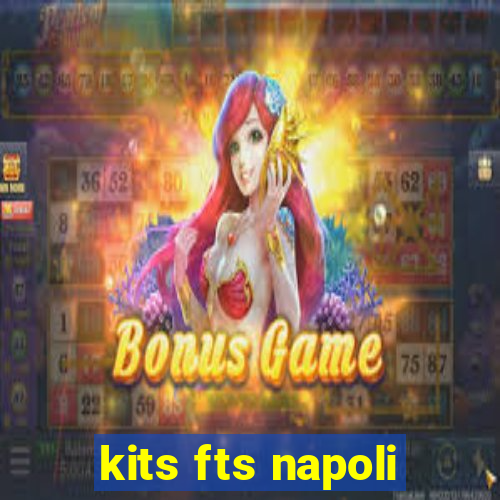 kits fts napoli